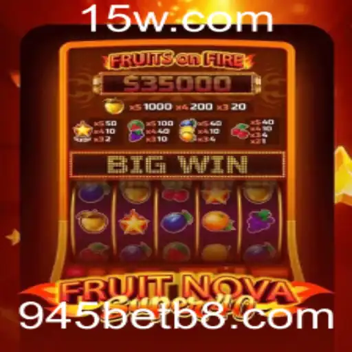 Descubra o Mundo de FruitNovaSuper40 com a 945bet