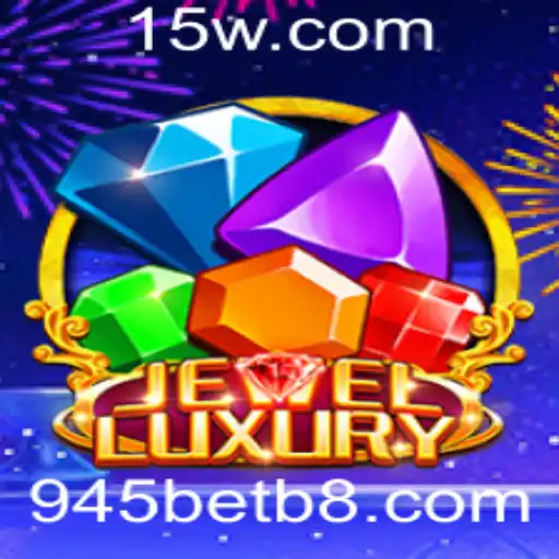 Descubra a Excitação do Jogo JewelLuxury com 945bet