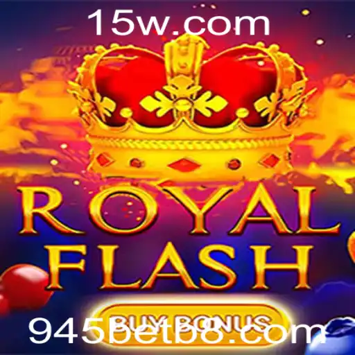 Descubra as Emoções do Jogo RoyalFlashBuyBonus com 945bet