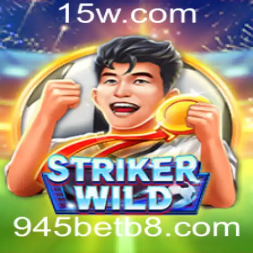 Explorando o Universo de StrikerWILD: Aventura e Estratégia no Mundo 945bet